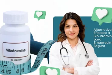 Alternativas Eficazes à Sibutramina para Emagrecimento Seguro